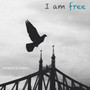 I Am Free