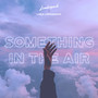 Something in the Air