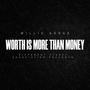 Worth is more than money (Explicit)