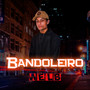 Bandoleiro (Explicit)