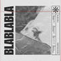 BLABLABLA (Explicit)