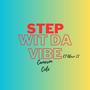 Step Wit Da Vibe (feat. Alexo II) [Remix]