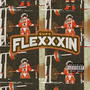 Flexxxin (Explicit)