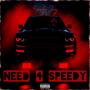 Need 4 Speedy (Explicit)