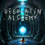 Regulatin Alchemy (Explicit)