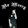 No Mercy (feat. MDMX) [Explicit]