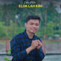 Elok Lah Kini