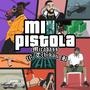 Mi Pistola (feat. TCHIKOU B) [Explicit]