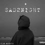 SAD2NIGHT (slow down) [Explicit]