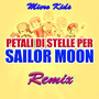 Petali di stelle per Sailor Moon (Remix)