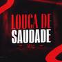 MTG LOUC4 DE SAUDADE