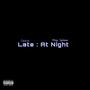 Late at Night (feat. Tracy Supreme) [Explicit]