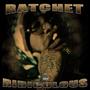 Ratchet & Ridiculous (Explicit)