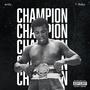 Champion (feat. T-Baby) [Explicit]