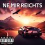 Ne mir reichts jetzt (feat. nekim)