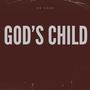 GOD'S CHILD (Explicit)