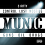 Munic (Control Lust Hostile Guns Oil Drugs) [Explicit]