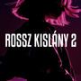 Rossz kislány 2 (Explicit)
