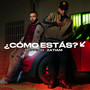 ¿Cómo Estás? (Explicit)