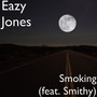 Smoking (feat. Smithy) (Explicit)