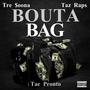 Bouta Bag (feat. Tre $oona & Tae Pronto) [Explicit]