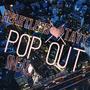 Pop Out (Explicit)