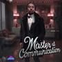 Master At Communication (Explicit)