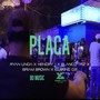 Placa (feat. Blanco TRZ, Hendry J, Briam Brown & Elaking 031) [Explicit]