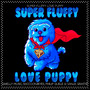 Super Fluffy Love Puppy