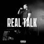 REAL TALK (Explicit)