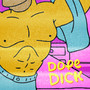 Dope Dick (Explicit)