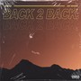 Back 2 Back (Explicit)