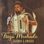 Tiago Machado, Alunos e Amigos