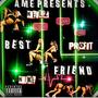 Best Friend (Get It Bih) (feat. JNeilz, Tae Profit & Nuke Locc)