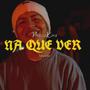 Na que ver (Explicit)