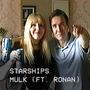 Starships (feat. Ronan) [Explicit]