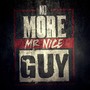 No More Mr. Nice Guy