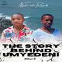 The Story Behind Umyedeni, Vol. 2