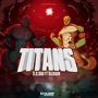 Titans (feat. Slessor) [Explicit]