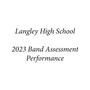 Langley High School 2023 Band Assessment Performance (Live)