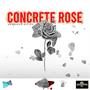 Concrete Rose (Explicit)