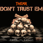 DON'T TRUST EM (Explicit)