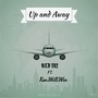 Up and Away (feat. Ken.Will.Win)