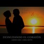 Desnudando el Corazón (feat. Sol Astorga)