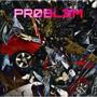 PR0BL3M (feat. AWOL) [Explicit]