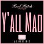 Y'all Mad (Explicit)