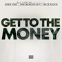 Get To The Money (Explicit)