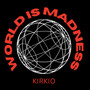 World Is Madness (Explicit)