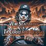 MTG VEM SENTANDO X TA CORRENDO PERIGO (Explicit)