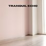 Tranquil Echo